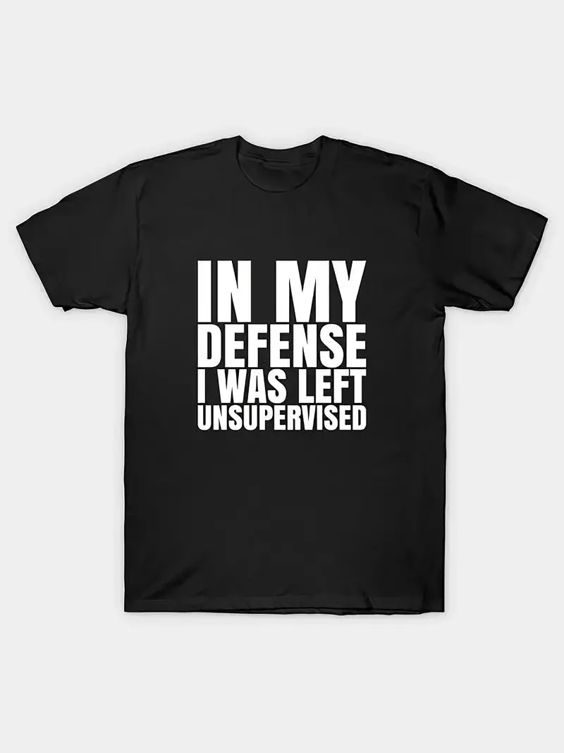 I Was Left Unsupervised - White Text T-Shirt